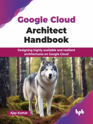 cover image of Google Cloud Architect Handbook